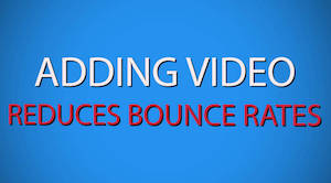 Video Reduces Bounce Rates